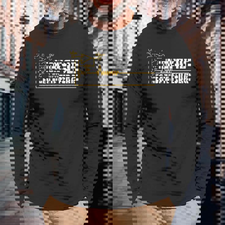 I Only Give Negative Feedback Ingegnere Elettrico Regalo Maglietta a maniche lunghe Regalos para ancianos