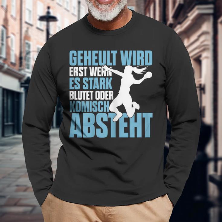 Handball Geheult Wird Erst Wenn Es Stark Blutet Damen Langarmshirts Geschenke für alte Männer