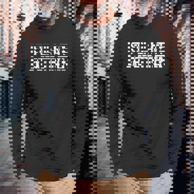 I Still Hate Laettner Kentucky Fan Merch Long Sleeve T-Shirt Gifts for Old Men