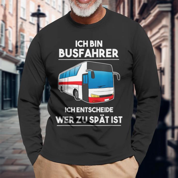 Ich Bin Busfahrer Ich Decide Wer Zu Lät Ist Busfahrer Langarmshirts Geschenke für alte Männer