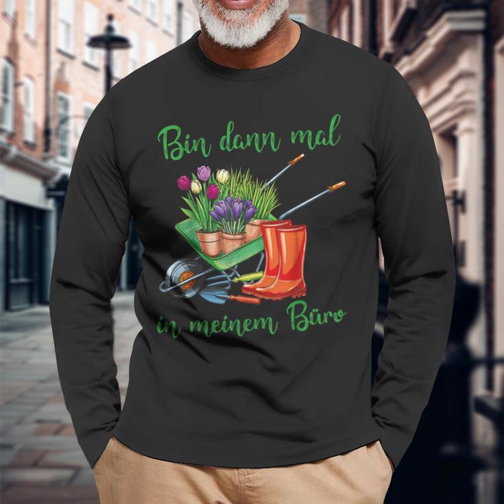 Ich Bin Dann In Meinem Büro Für Hobbygärtner Im Gartenner Langarmshirts Geschenke für alte Männer