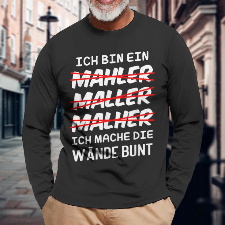 Ich Bin Ein Mahler Maller Malher Ich Mache Die Wanden I'm Langarmshirts Geschenke für alte Männer