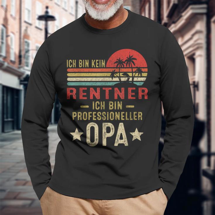 Ich Bin Kein Rentner Ich Bin Profesioneller Opa German Langarmshirts Geschenke für alte Männer