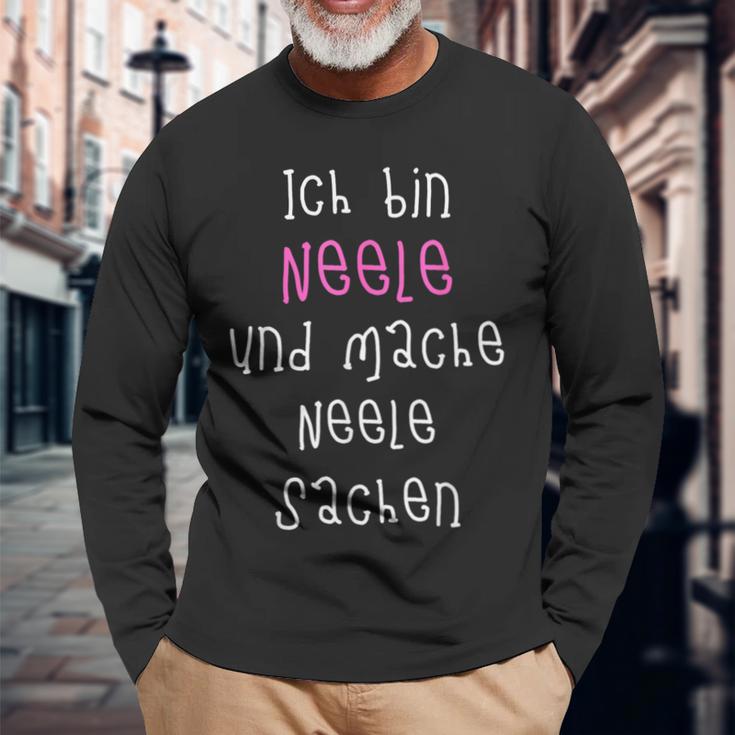 Ich Bin Neele Und Mache Neele Sachen Cute Slogan For Langarmshirts Geschenke für alte Männer