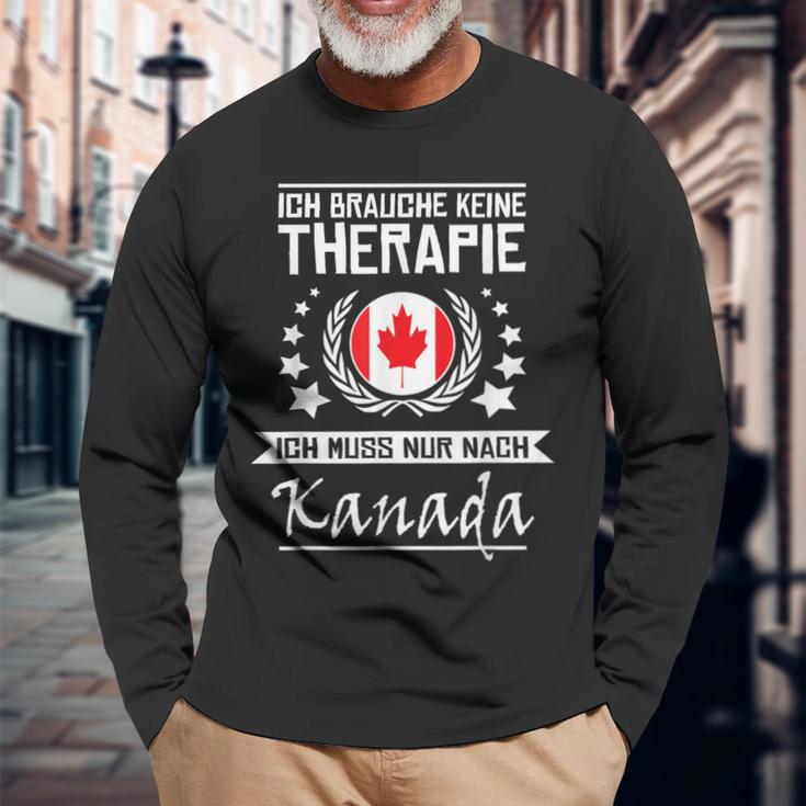 Ich Brauche Keine Therapie Ich Muss Nur Nach Kanada I Need Langarmshirts Geschenke für alte Männer