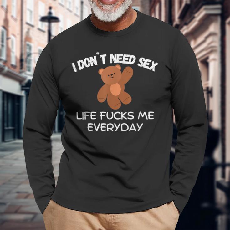 Ich Brauche Nicht Sexleben Fickt Mich Jeden Tag Langarmshirts Geschenke für alte Männer