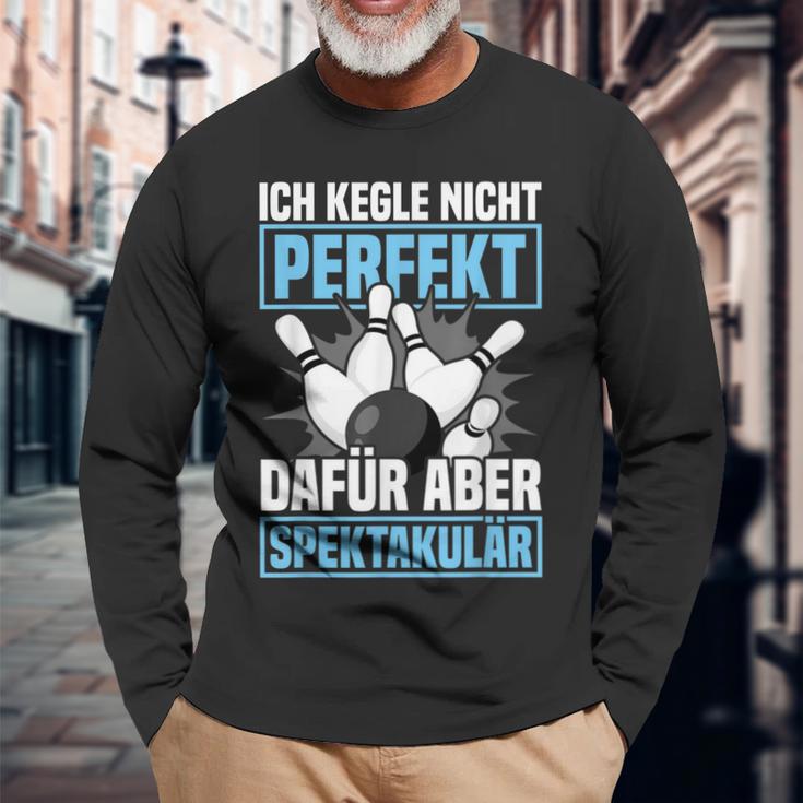 Ich Kegle Nicht Perfekt Kegler Sportkegler Kegel Langarmshirts Geschenke für alte Männer