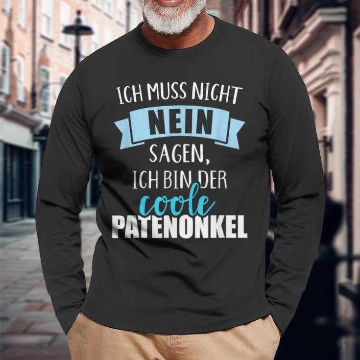 Ich Muss Nicht Nein Sagen Ich Bin Der Coole Patenonkel Langarmshirts Geschenke für alte Männer