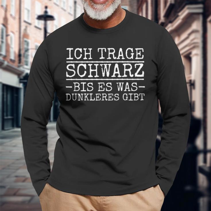 Ich Trage Schwarz Bis Es Was Dunkleres Ggibt Ich Trage Schwarz Bis Es Was Dunkleres G Langarmshirts Geschenke für alte Männer