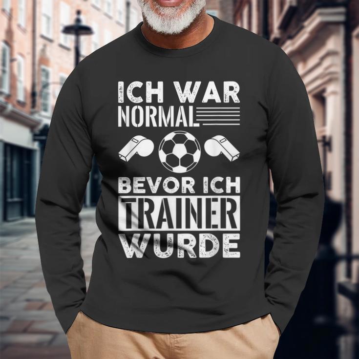 Ich War Normal Bevor Ich Trainer Wurde Langarmshirts Geschenke für alte Männer