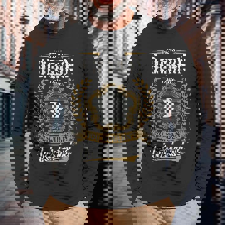 It's A Dickson Thing You Wouldn't Understand Personalized Last Name Dickson Family Crest Coat Of Arm Long Sleeve T-Shirt Gifts for Old Men
