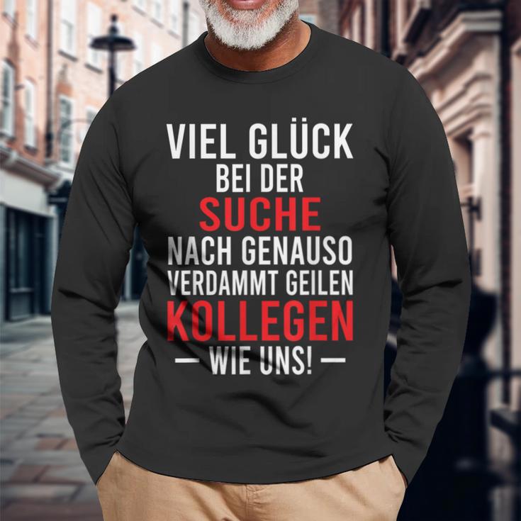 Jobwechsel Search For Better Colleagues Work Colleague Langarmshirts Geschenke für alte Männer