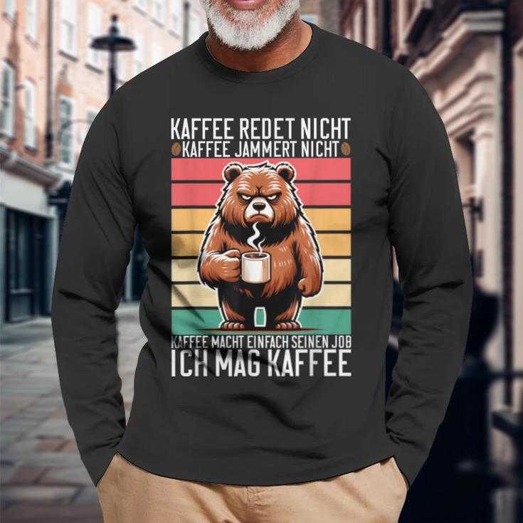 Kaffee Redet Nicht Kaffee Jammert Nicht Ich Mag Kaffee Langarmshirts Geschenke für alte Männer