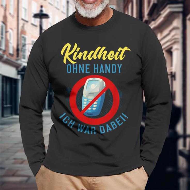 Kinderheit Ohne Handy Ich War Hier Langarmshirts Geschenke für alte Männer