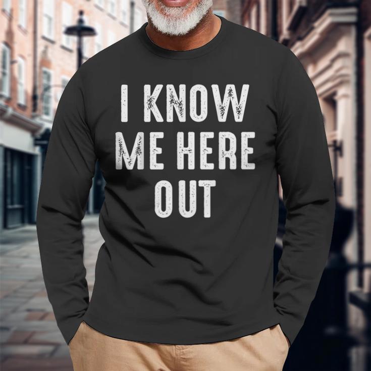 Know Here Out Ich Kenne Mich Hier Aus Denglish Slogan Langarmshirts Geschenke für alte Männer