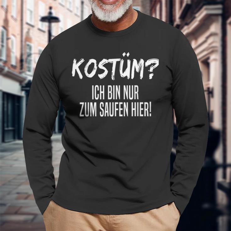 Kostüm Nur Zum Saufen Hier Langarmshirts Geschenke für alte Männer