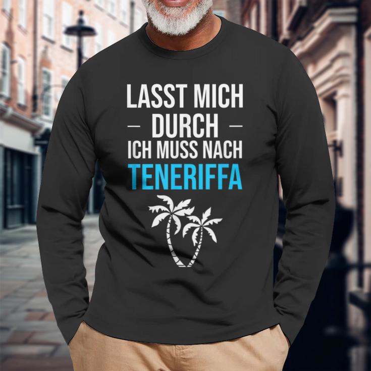 Lass Mich Durch Ich Muss Nach Teneriffa Für Teneriffa Fans Langarmshirts Geschenke für alte Männer