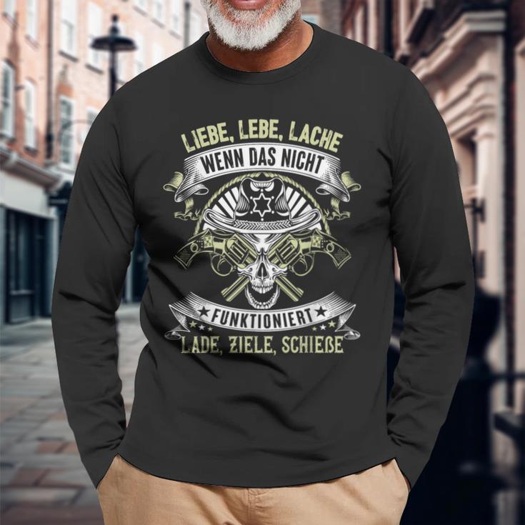 Liebe Lebe Lache Wenns Nicht Funktioniert Laden Ziele Sieieieie Langarmshirts Geschenke für alte Männer