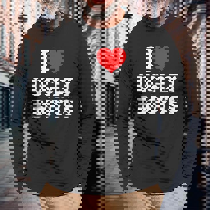 I Love Heart Ugly Boys Maglietta a maniche lunghe Regalos para ancianos