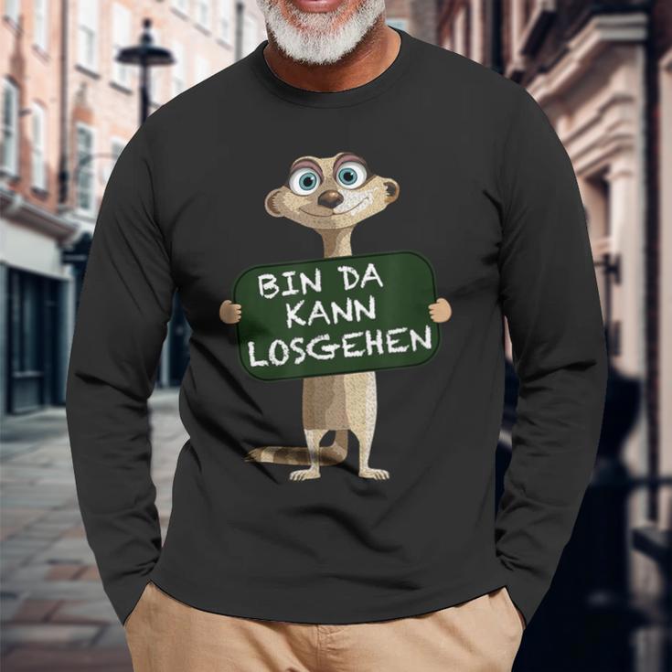 Meerkat Bin Da Kann Losgehen Statement Motif Langarmshirts Geschenke für alte Männer