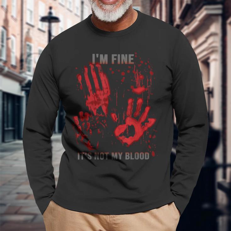 Mir Geht Es Gut Es Ist Nicht Mein Blutspritzer Bloody Hand Bloodstained Langarmshirts Geschenke für alte Männer