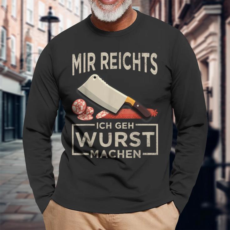 Mir Reichts Ich Geh Wurst Machen Butcher Fleischer Langarmshirts Geschenke für alte Männer