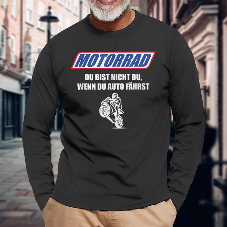 Motorcycle Du Bist Nicht Du Wenn Du Auto Fahrst Langarmshirts Geschenke für alte Männer