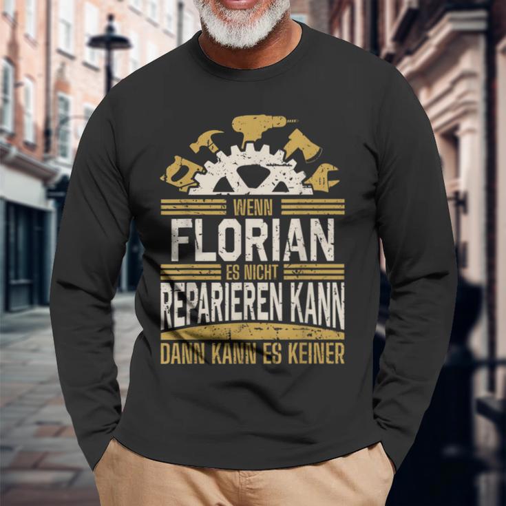 Name Florian Wenn Florian Es Nicht Reparieren Kann Langarmshirts Geschenke für alte Männer