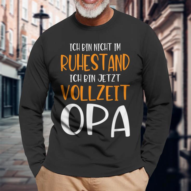 Nicht Im Ruhestandollzeit Opa Pensionation Pensionation Pensioner Langarmshirts Geschenke für alte Männer