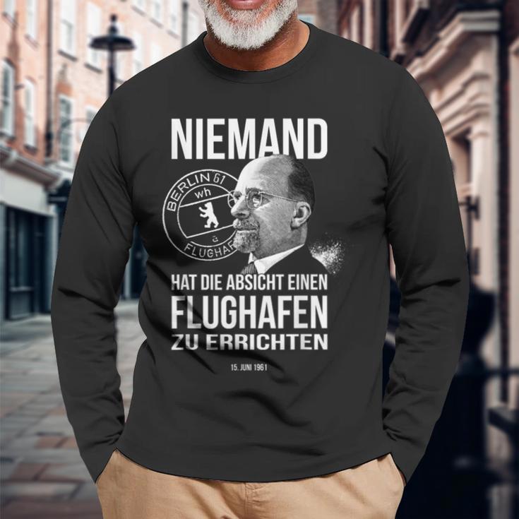 Niemand Hat Die Absicht Einen Flughafen Berlin Langarmshirts Geschenke für alte Männer