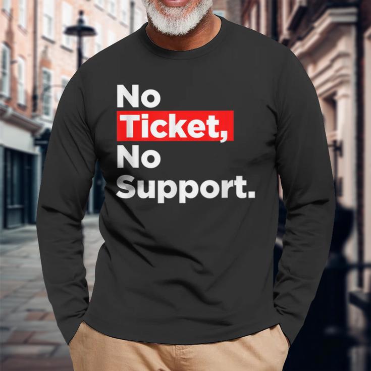 No Ticket No Support Informatik Admin Arbeit Job Langarmshirts Geschenke für alte Männer