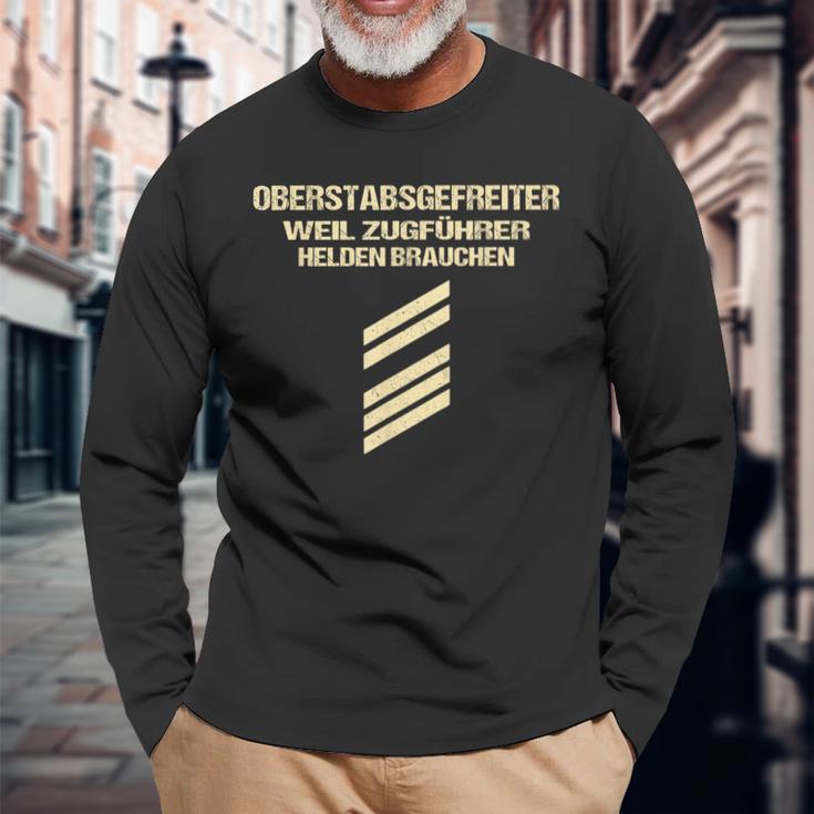 Oberstabsgefreiter Weil Zugführer Helden Braucht Langarmshirts Geschenke für alte Männer