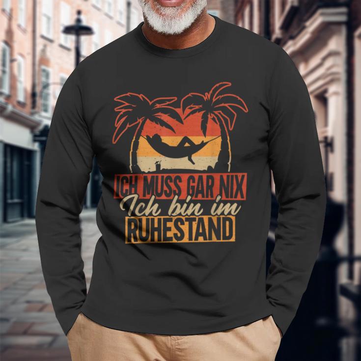 Ruhestand Rente Ich Muss Gar Nix Ich Bin Im Ruhestand Langarmshirts Geschenke für alte Männer