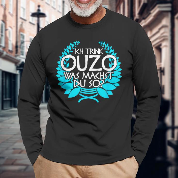 Trink Ich Ouzo Bin Ich Zu Ich Trink Ouzo Was Machst Du So Langarmshirts Geschenke für alte Männer