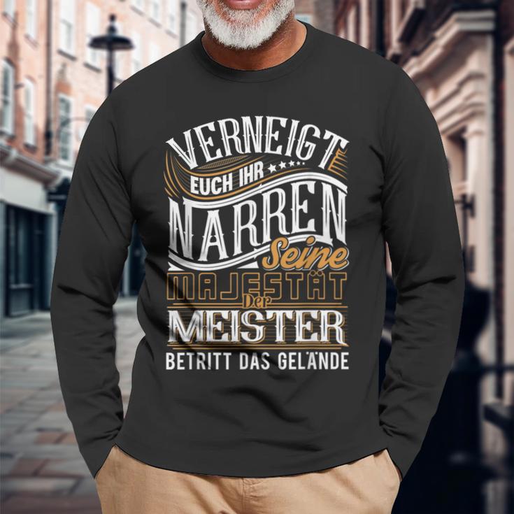 Venneigt Euch Ihr Narren Seine Majestät Der Meister S Langarmshirts Geschenke für alte Männer