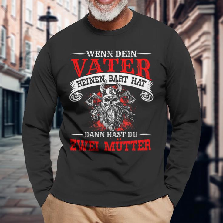 Wenn Deinater Keine Bart Hat Dann Hast Du Zwei Mütter Wenn Dein Langarmshirts Geschenke für alte Männer