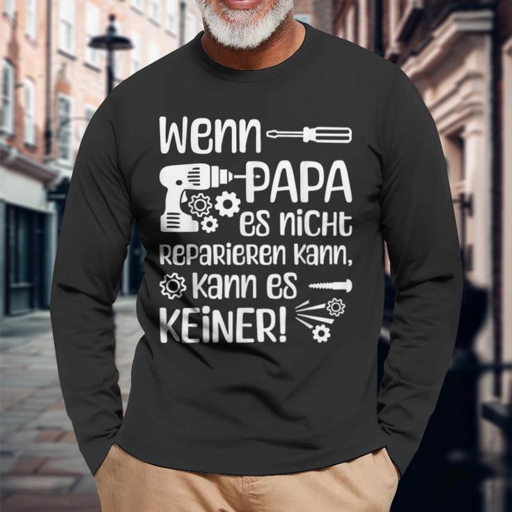 Wenn Papa Es Nicht Reparieren Kannater German Langu Langarmshirts Geschenke für alte Männer