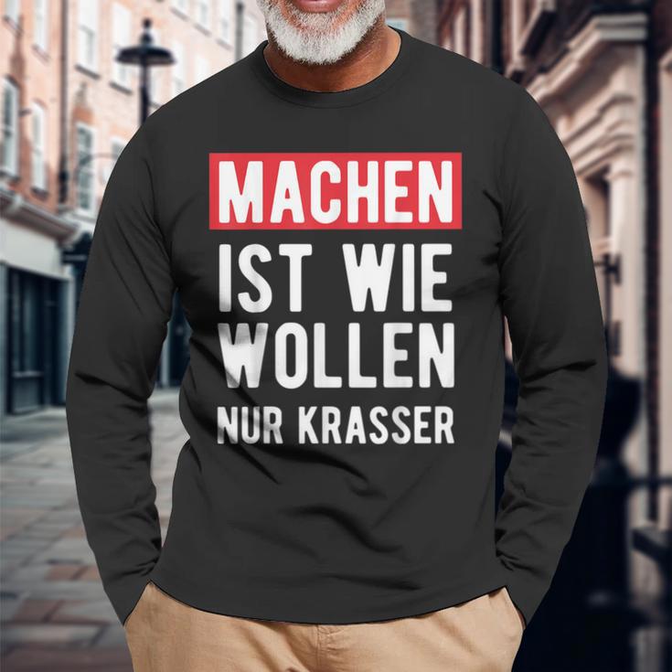 Make Is Like Wollen Nur Krasser Motif Langarmshirts Geschenke für alte Männer