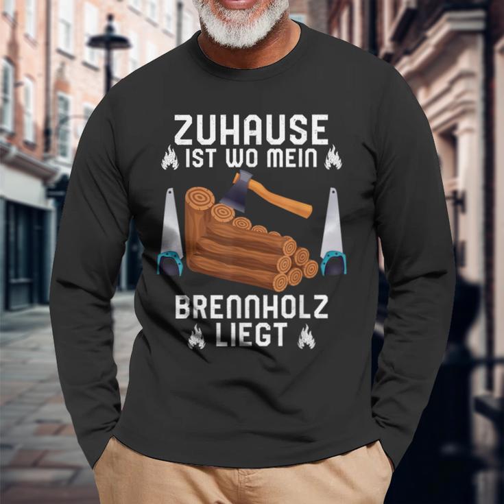 Zuhause Ist Wo Mein Brennholz Liegt Forestry Langarmshirts Geschenke für alte Männer