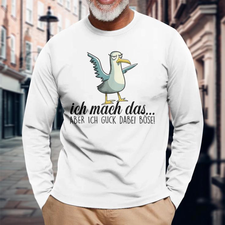 Ich Machch Das X Aber Ich Guck Dabei Böse -Ogel Seagull Ironie Langarmshirts Geschenke für alte Männer