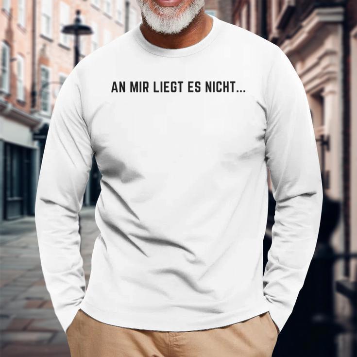 An Mir Liegt Es Nicht Langarmshirts Geschenke für alte Männer