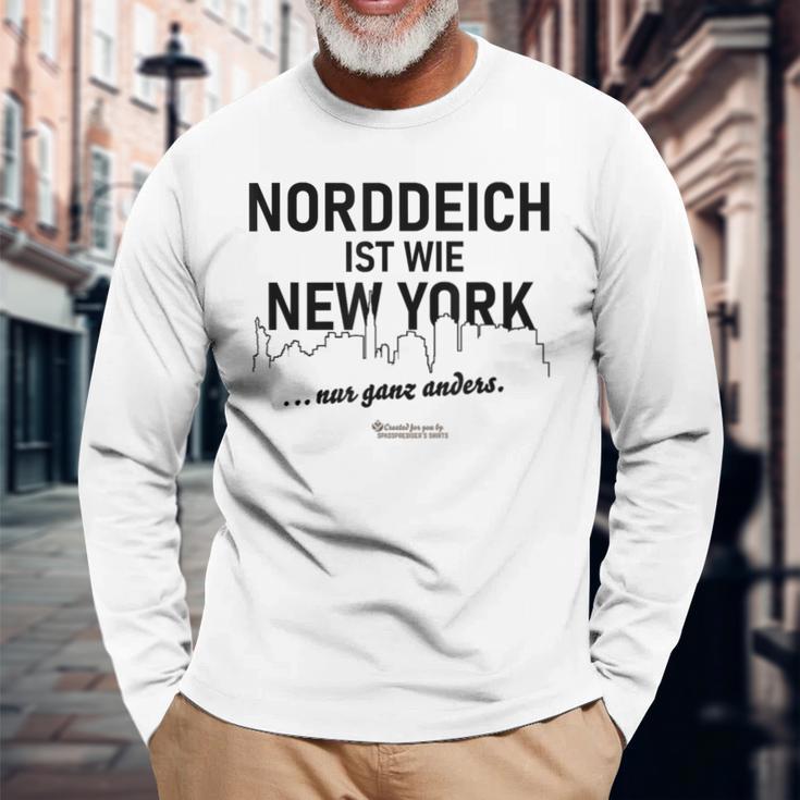 Norddeich Ist Wie New York Nur Ganz Anders Norddeich Langarmshirts Geschenke für alte Männer