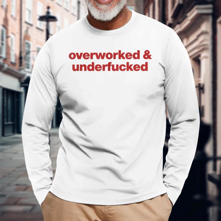 Overworked And Underfucked Langarmshirts Geschenke für alte Männer