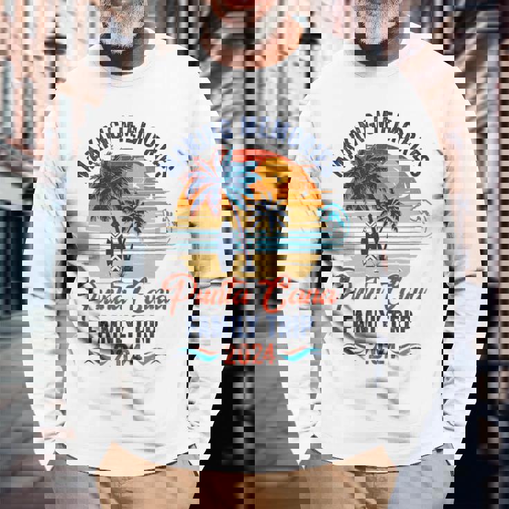 Punta Cana Family Vacation 2024 Making Memories Together Long Sleeve T-Shirt Gifts for Old Men