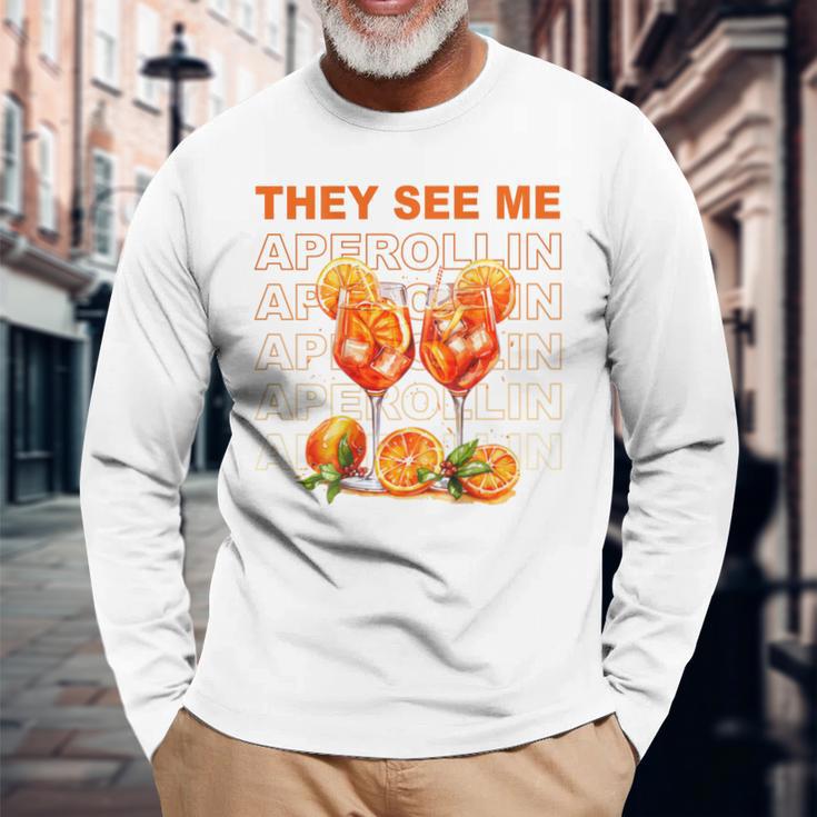 They See Me Aperollin Perfekt Für Spritz-Fans & Jgas Langarmshirts Geschenke für alte Männer