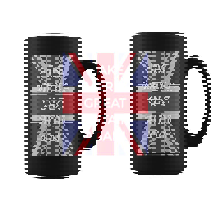 Anti Trump Make America Great Britain Again Coffee Mug