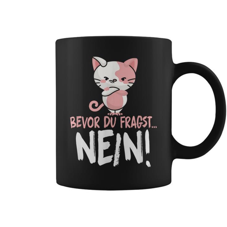 Bevor Du Fragst Nein Cat Tassen