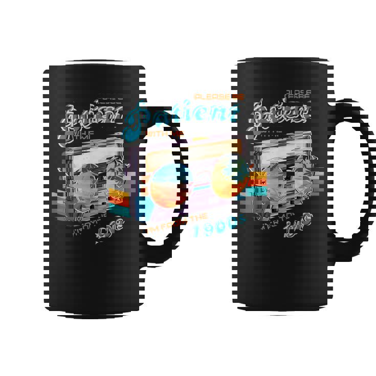 I Was Born In The 1900S Be Patient With Me Vintage Coffee Mug