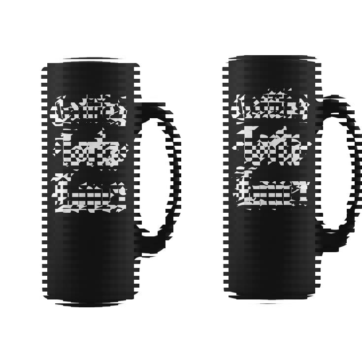 Certified Torta Lover Mexican Slang Big Girl Love Coffee Mug