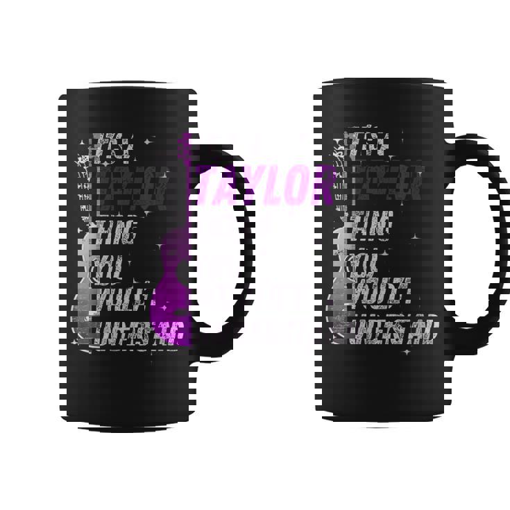 C'est Un Truc De Taylor Queous Ne Comprendriez Pas Tasse